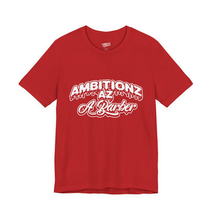 Ambitionz Az A Barber Streetwear T-Shirt
