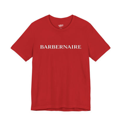 Barbernaire T-Shirt