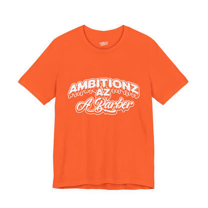 Ambitionz Az A Barber Streetwear T-Shirt