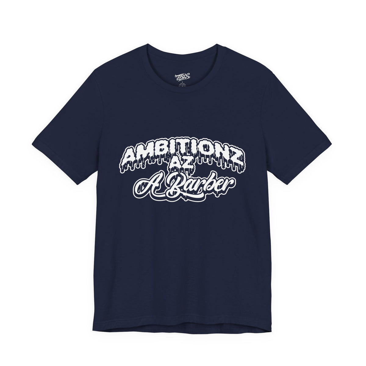 Ambitionz Az A Barber Streetwear T-Shirt