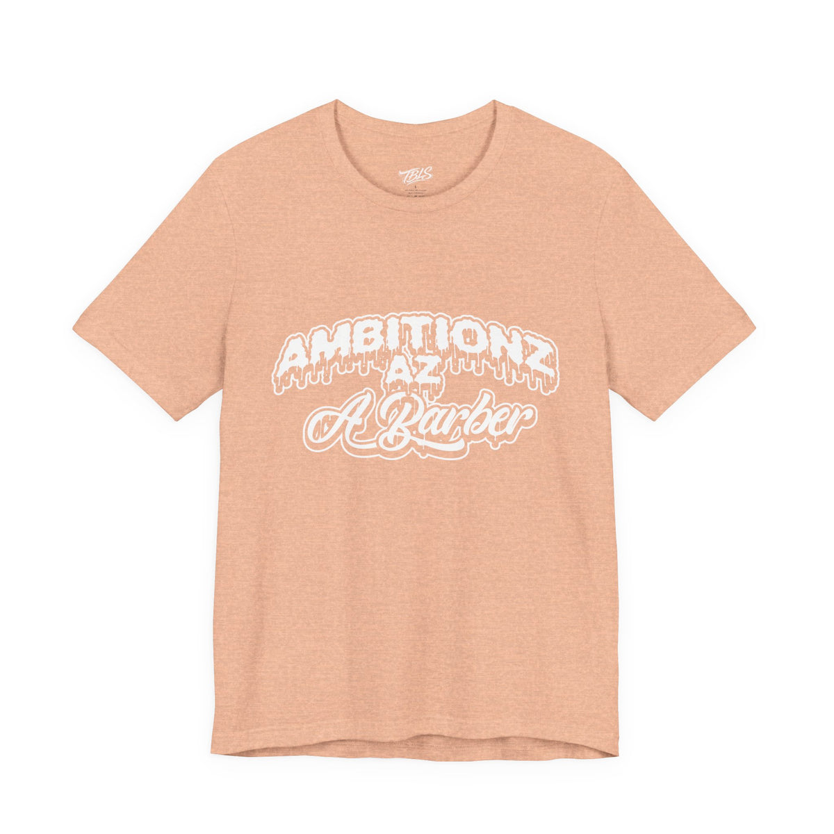 Ambitionz Az A Barber Streetwear T-Shirt
