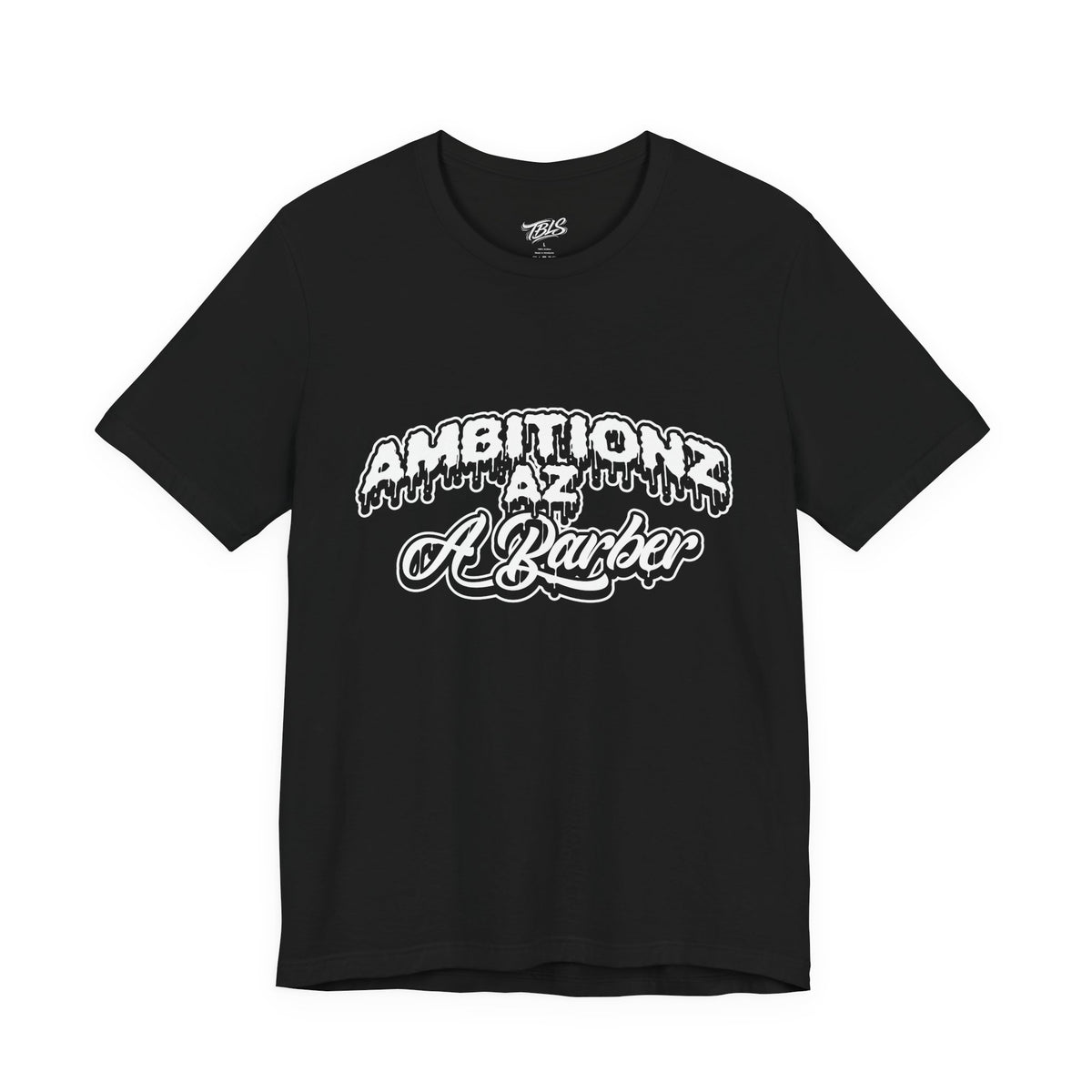 Ambitionz Az A Barber Streetwear T-Shirt