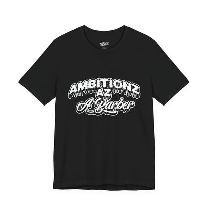 Ambitionz Az A Barber Streetwear T-Shirt